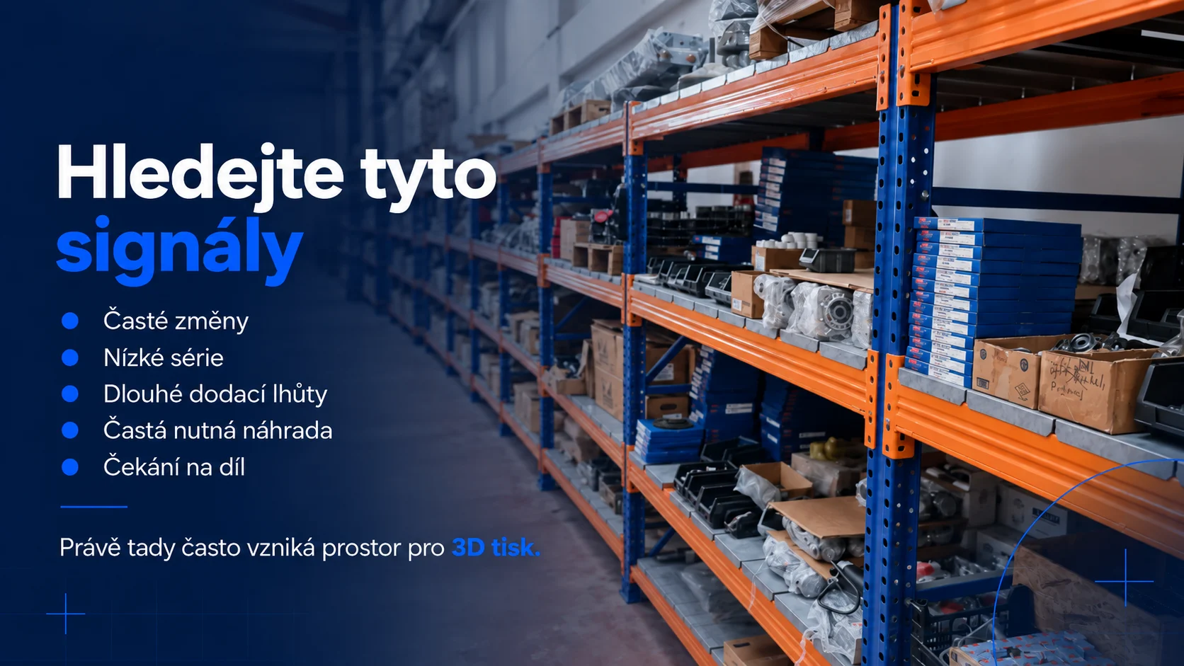 Hledání problémů ve výrobním procesu jako výchozí bod pro 3D tisk